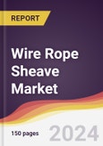 Wire Rope Sheave Market Report: Trends, Forecast and Competitive Analysis to 2030- Product Image