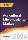 Agricultural Micronutrients Market Report: Trends, Forecast and Competitive Analysis to 2030- Product Image