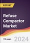 Refuse Compactor Market Report: Trends, Forecast and Competitive Analysis to 2030 - Product Image