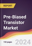 Pre-Biased Transistor Market Report: Trends, Forecast and Competitive Analysis to 2030- Product Image