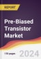 Pre-Biased Transistor Market Report: Trends, Forecast and Competitive Analysis to 2030 - Product Image