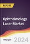 Ophthalmology Laser Market Report: Trends, Forecast and Competitive Analysis to 2030 - Product Image