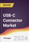 USB-C Connector Market Report: Trends, Forecast and Competitive Analysis to 2030 - Product Image