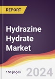 Hydrazine Hydrate Market Report: Trends, Forecast and Competitive Analysis to 2030- Product Image