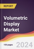 Volumetric Display Market Report: Trends, Forecast and Competitive Analysis to 2030- Product Image