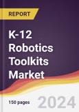 K-12 Robotics Toolkits Market Report: Trends, Forecast and Competitive Analysis to 2030- Product Image