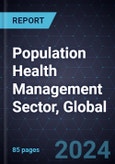 Population Health Management Sector, Global, 2024-2029- Product Image