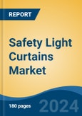 Safety Light Curtains Market - Global Industry Size, Share, Trends, Opportunity, and Forecast, 2019-2029F- Product Image