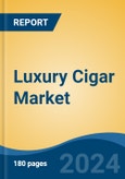 Luxury Cigar Market - Global Industry Size, Share, Trends, Opportunity, and Forecast, 2019-2029F- Product Image