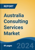 Australia Consulting Services Market, By Region, Competition, Forecast and Opportunities 2019-2029F- Product Image