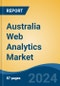 Australia Web Analytics Market, By Region, Competition, Forecast and Opportunities 2019-2029F - Product Image