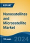 Nanosatellites and Microsatellite Market - Global Industry Size, Share, Trends, Opportunity, and Forecast, 2019-2029F - Product Thumbnail Image