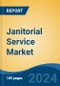 Janitorial Service Market - Global Industry Size, Share, Trends, Opportunity, and Forecast, 2019-2029F - Product Thumbnail Image