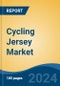 Cycling Jersey Market - Global Industry Size, Share, Trends, Opportunity, and Forecast, 2019-2029F - Product Image