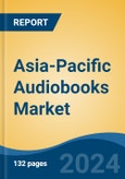 Asia-Pacific Audiobooks Market, By Country, Competition, Forecast and Opportunities, 2019-2029F- Product Image