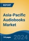 Asia-Pacific Audiobooks Market, By Country, Competition, Forecast and Opportunities, 2019-2029F - Product Thumbnail Image