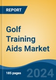 Golf Training Aids Market - Global Industry Size, Share, Trends, Opportunity, and Forecast, 2019-2029F- Product Image