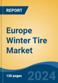 Europe Winter Tire Market, By Country, Competition, Forecast and Opportunities, 2019-2029F- Product Image