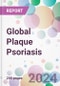 Global Plaque Psoriasis Market by Treatment, by Route of Administration, by End-user, and by Region - Product Image