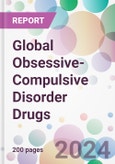 Global Obsessive-Compulsive Disorder Drugs Market by Sub-Type, by Drugs, by Route of Administration, by Population Type, by End-user, and by Region- Product Image