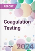 Coagulation Testing Market by Product, by Test, by Technology. by Application, by End-user, and by Region- Product Image