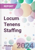 Locum Tenens Staffing Market by Type, by End-user, and by Region- Product Image