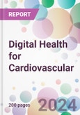 Digital Health for Cardiovascular Market by Component, by End-user, and by Region- Product Image