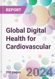 Global Digital Health for Cardiovascular Market by Component, by End-user, and by Region- Product Image