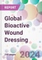 Global Bioactive Wound Dressing Market by Product, by Application, End-user, and by Region - Product Image