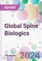 Global Spine Biologics Market by Product, by End-user, and by Region - Product Image