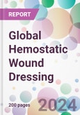 Global Hemostatic Wound Dressing Market by Type, by Application, by End-user, and by Region- Product Image