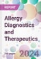 Allergy Diagnostics and Therapeutics Market by Type, by Allergen Type, by Test Type, by End-user, and by Region - Product Image