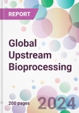 Global Upstream Bioprocessing Market by Product, by Workflow, by Use Type, by Mode, by End-user, and by Region- Product Image