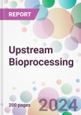 Upstream Bioprocessing Market by Product, by Workflow, by Use Type, by Mode, by End-user, and by Region- Product Image