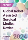 Global Robot-Assisted Surgical Medical Device Market by Application, by End-user, and by Region- Product Image