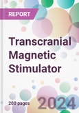 Transcranial Magnetic Stimulator Market by Type, by Application, by Age Group, by End- Users, and by Region- Product Image