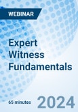 Expert Witness Fundamentals - Webinar (ONLINE EVENT: October 29, 2024)- Product Image