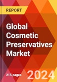 Global Cosmetic Preservatives Market, By Category, By Preservative Type, By Application, By Region - Market Size, Industry Dynamics, Opportunity Analysis and Forecast for 2024-2031- Product Image