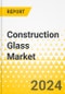 Construction Glass Market - A Global and Regional Analysis: Focus on Application, Type, Manufacturing Process, Chemical Composition, and Region - Analysis and Forecast, 2024-2033 - Product Thumbnail Image