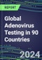 2024-2028 Global Adenovirus Testing in 90 Countries: Five-Year Volume and Sales Forecasts, Supplier Sales and Shares, Competitive Analysis, Diagnostic Assays and Instrumentation - Product Image