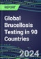 2024-2028 Global Brucellosis Testing in 90 Countries: Five-Year Volume and Sales Forecasts, Supplier Sales and Shares, Competitive Analysis, Diagnostic Assays and Instrumentation - Product Thumbnail Image