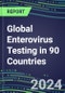 2024-2028 Global Enterovirus Testing in 90 Countries: Five-Year Volume and Sales Forecasts, Supplier Sales and Shares, Competitive Analysis, Diagnostic Assays and Instrumentation - Product Image