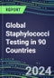 2024-2028 Global Staphylococci Testing in 90 Countries: Five-Year Volume and Sales Forecasts, Supplier Sales and Shares, Competitive Analysis, Diagnostic Assays and Instrumentation - Product Image