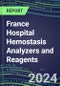 2024 France Hospital Hemostasis Analyzers and Reagents: Supplier Shares and Strategies, Volume and Sales Forecasts, Competitive Intelligence, Technology and Instrumentation Review, Opportunities for Suppliers - Product Thumbnail Image