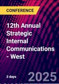 12th Annual Strategic Internal Communications - West (San Francisco, CA, United States - January 28-30, 2025)- Product Image