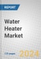 Water Heater: Global Markets - Product Thumbnail Image