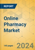 Online Pharmacy Market - Focused Insights 2024-2029- Product Image