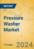 Pressure Washer Market - Focused Insights 2024-2029- Product Image