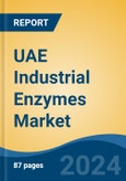 UAE Industrial Enzymes Market, By Region, Competition, Forecast & Opportunities, 2019-2029F- Product Image