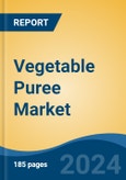 Vegetable Puree Market - Global Industry Size, Share, Trends, Opportunity, and Forecast, 2019-2029F- Product Image